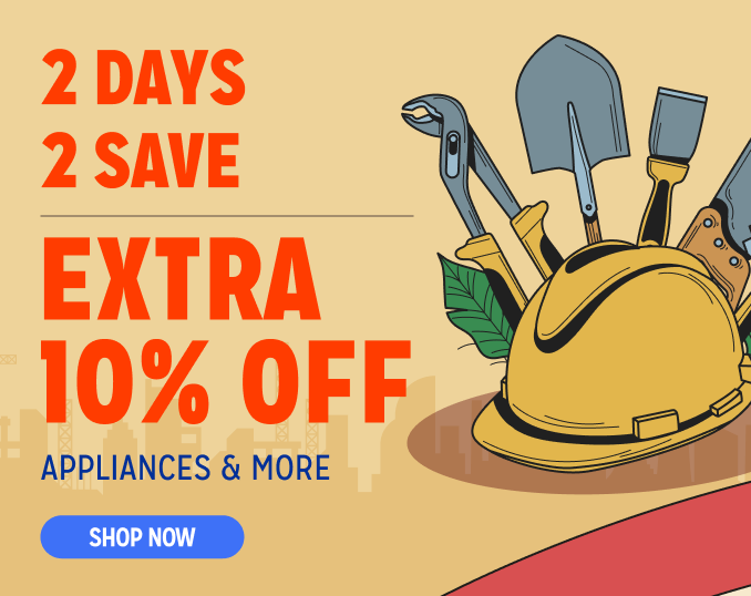 2 Days 2 Save! Online Only - Extra 10% off Appliances and More - Ends 2/3 @ Noon