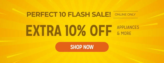 Perfect 10 Flash Sale! Extra 10% off appliances & more