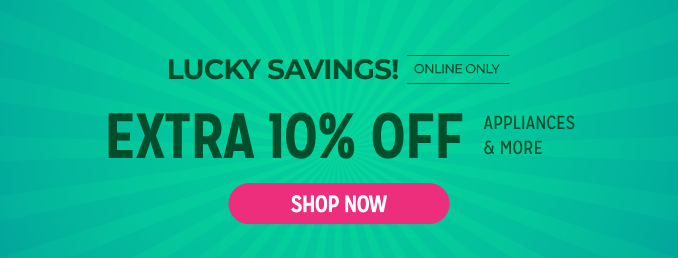 Lucky Savings! Extra 10% off appliances & more