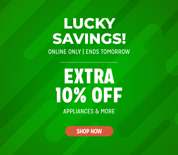 Lucky Savings! Extra 10% off appliances & more