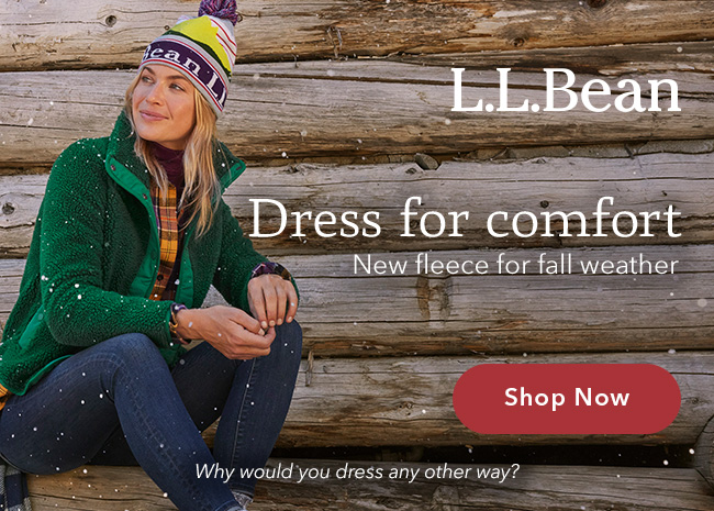 L.L.Bean - Dress for comfort