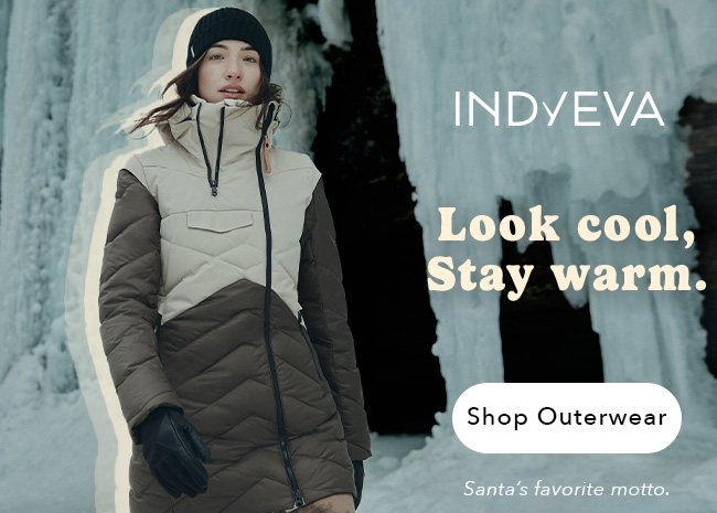 Indyeva - Look cool, stay warm