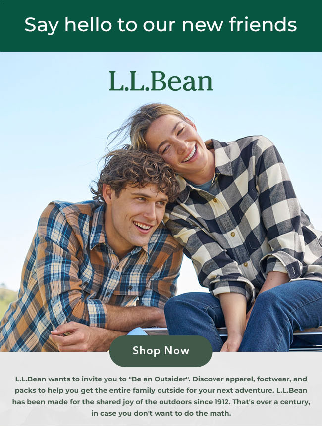 Say hello to our new friends - L.L.Bean