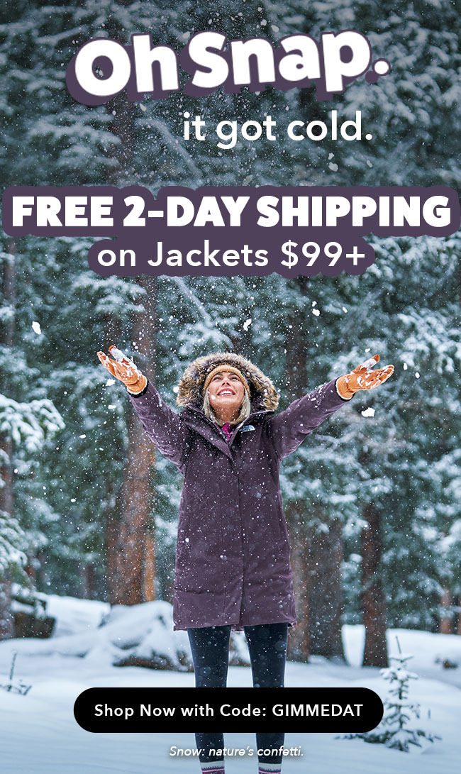 Free 2-Day Shipping on Jackets $99+