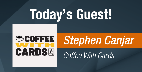 Dave & Adam's The Chase | Today's Guest - Stephen Canjar, Coffee with Cards!