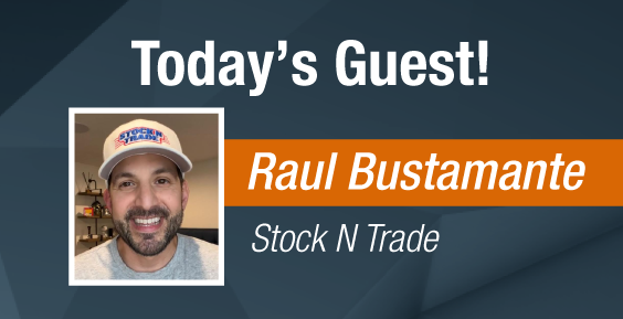 Dave & Adam's The Chase | Today's Guest - Raul Bustamante from Stock N Trade!