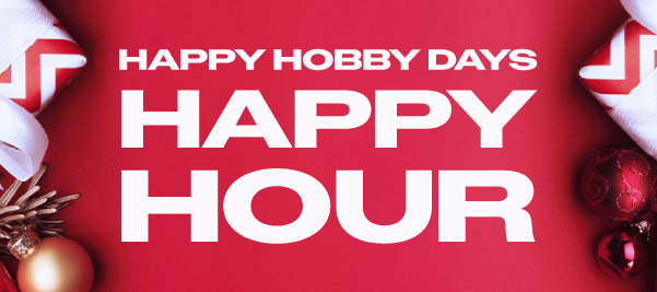 Happy Hobby Days Happy Hour