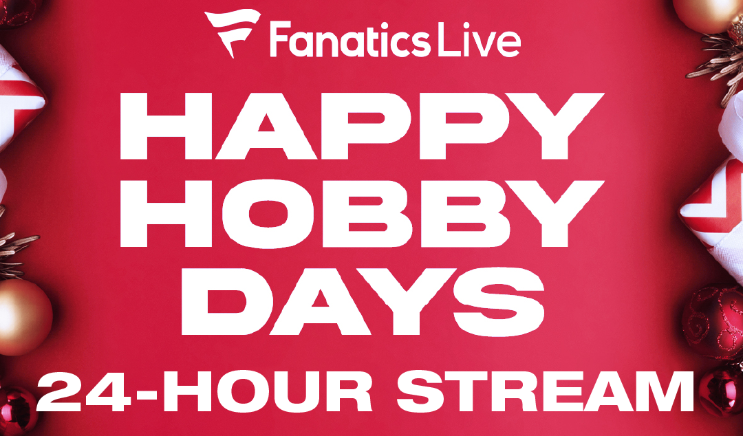 Fanatics Live | Happy Hobby Days | 24-Hour Stream!