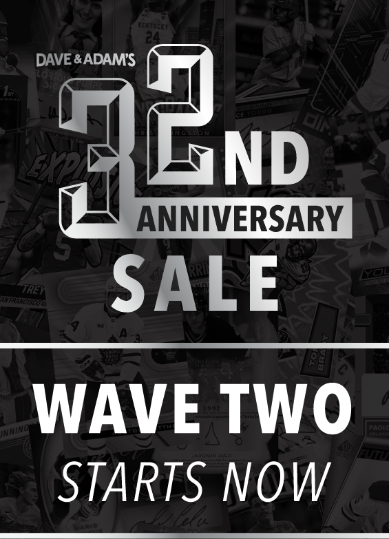 Dave & Adam's 32nd Anniversary Sale | Wave Two Starts Now!