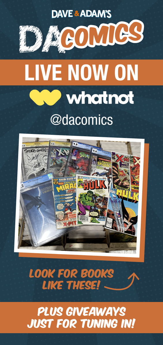 Dave & Adam's DA Comics - Live Now on whatnot - @dacomics | Look for books like these! | Plus giveaways just for tuning in!