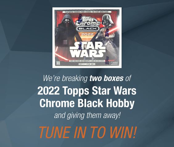 Dave & Adam's The Chase | We're breaking two boxes of 2022 Topps Star Wars Chrome Black Hobby and giving them away! Tune in to win!