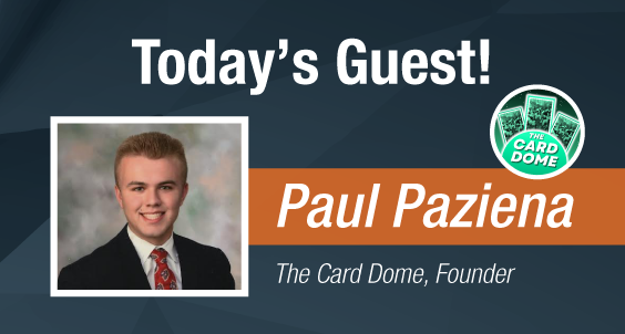 Dave & Adam's The Chase | Today's Guest - Paul Paziena, Founder of The Card Dome!