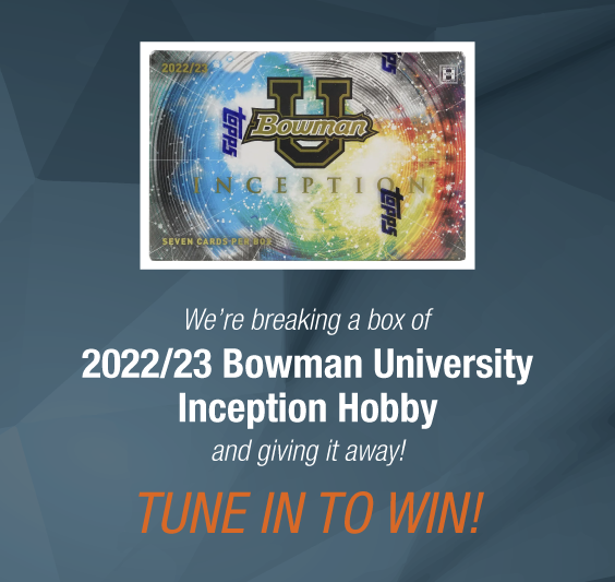 Dave & Adam's The Chase | We're breaking a box of 2022/23 Bowman University Inception Hobby and giving it away! Tune in to win!