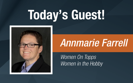 Dave & Adam's The Chase | Today's Guest - Annmarie Farrell from Women on Topps and Women in the Hobby!