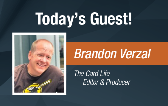 Dave & Adam's The Chase | Today's Guest - Brandon Verzal, Editor & Producer of The Card Life!