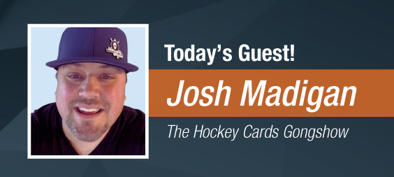 Dave & Adam's The Chase | Today's Guest - Josh Madigan, The Hockey Cards Gongshow!