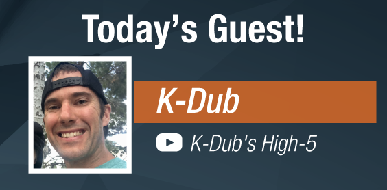 Dave & Adam's The Chase | Today's Guest - K-Dub! They'll be talking about his YouTube Podcast - K-Dub's High-5!