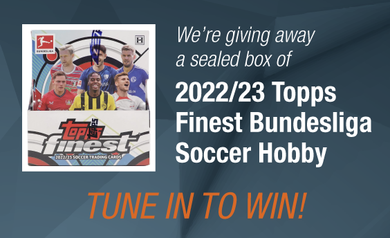 Dave & Adam's The Chase | We're giving away a sealed box of 2022/23 Topps Finest Bundesliga Soccer Hobby! Tune in to win!