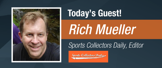 Dave & Adam's The Chase | Today's Guest - Rich Mueller, Editor of Sports Collectors Daily