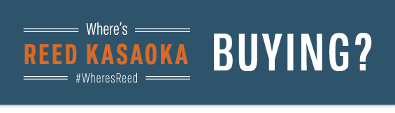 Where's Reed Kasaoka Buying? | #WheresReed