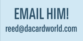 Email Him | reed@dacardworld.com