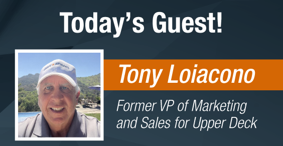 Dave & Adam's The Chase | Today's Guest - Tony Loiacono, Former VP of Marketing and Sales for Upper Deck!