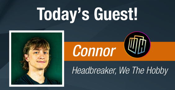 Dave & Adam's The Chase | Today's Guest - Connor, the Headbreaker from We The Hobby!