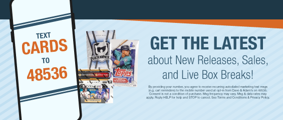 Text CARDS to 48536 | Get the lastest ab out New Releases, Sales and Live Box Breaks!