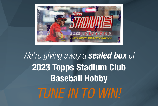 Dave & Adam's The Chase | We're giving away a sealed box of 2023 Topps Stadium Club Baseball Hobby! Tune in to win!