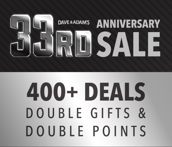 Dave & Adam's 33rd Anniversary Sale | 400+ Deals - Double Gifts & Double Points