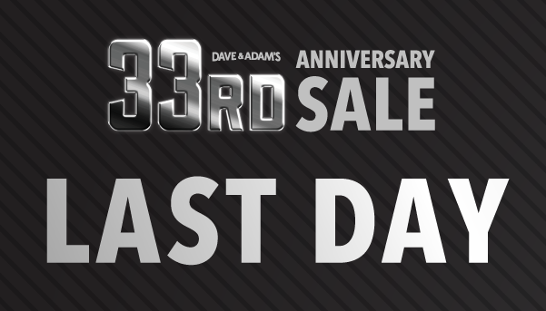 Dave & Adam's 33rd Anniversary Sale | Last Day | 400+ Total Deals - Double Gifts & Double Points | No Limits on all remaining deals!