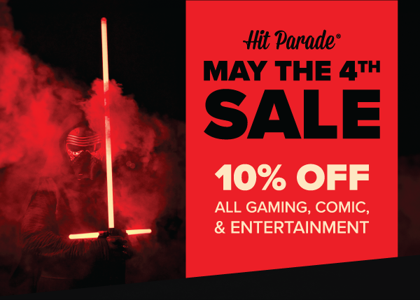 Hit Parade May the 4th Sale | 10% OFF all Gaming, Comic, & Entertainment