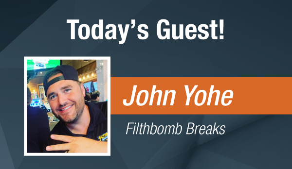 Dave & Adam's The Chase | Today's Guest - John Yohe from Filthbomb Breaks!
