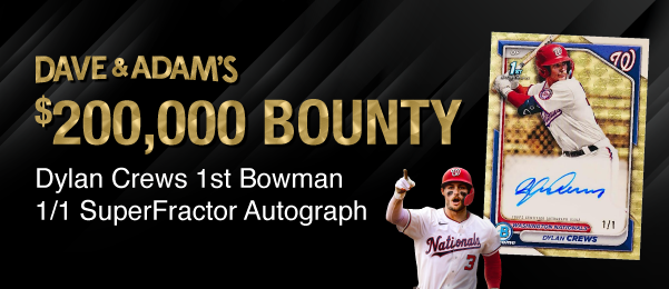 Dave & Adam's $200,000 Bounty | Dylan Crews 1st Bowman 1/1 Superfractor Autograph!