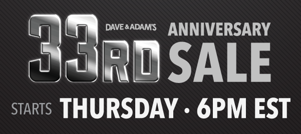 Dave & Adam's 33rd Anniversary Sale | Starts Thursday at 6PM EST