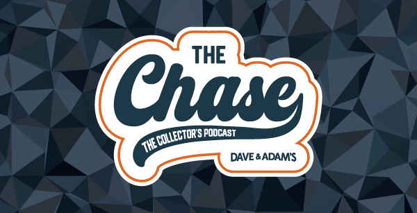 The Chase - The Collector's Podcast - Dave & Adam's