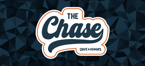 Dave & Adam's | The Chase