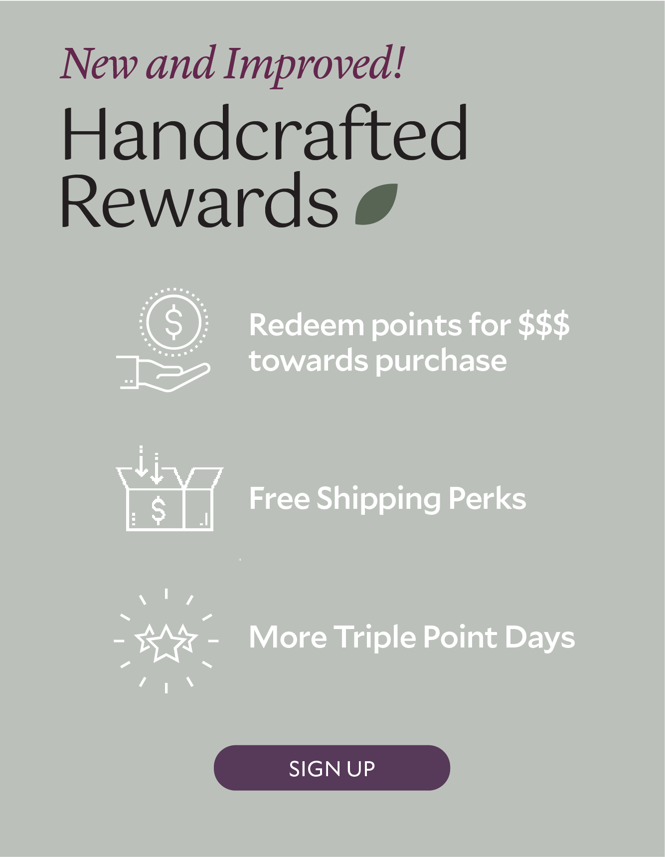 Sign in to start earning if you're a Handcrafted Rewards member!