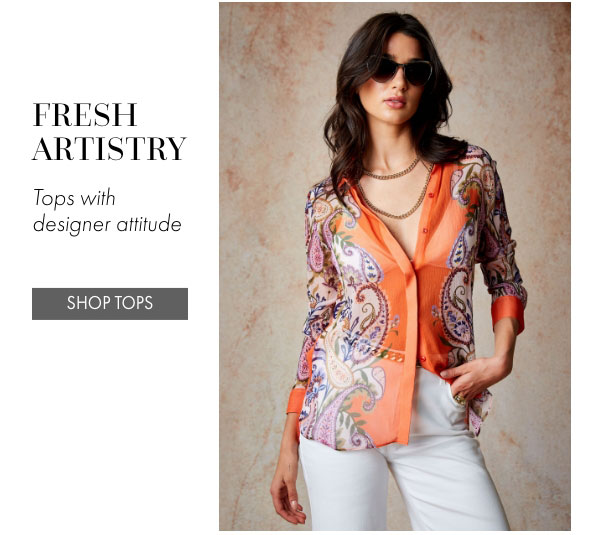 Fresh Artistry | Tops with designer attitude | Shop Tops