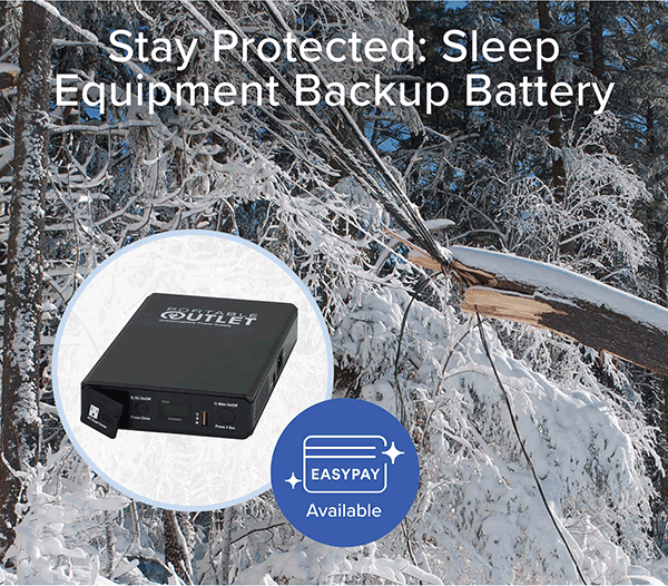 Stay Protected: Sleep Equipment Backup Battery. Easy Pay Available
