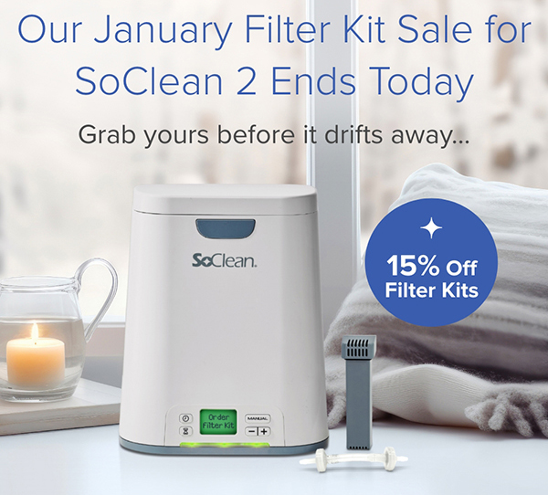 Ends Today! Our January Filter Kit Sale for SoClean 2 Ends Today. Grab yours before it drifts away...