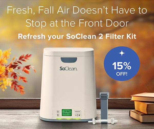 Fresh, Fall Air Doesn't Have to Stop at the Front Door. Refresh your SoClean 2 Filter Kit and get 15% off.
