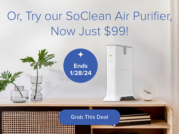 Or, Try our SoClean Air Purifier, Now Just $99! Ends 1/28/24. Grab This Deal