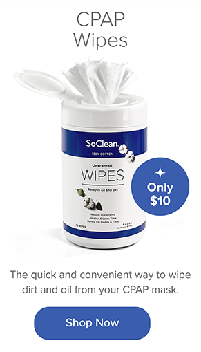 CPAP Wipes: The quick and convenient way to wipe dirt and oil from your CPAP mask. Only $10. Shop Now