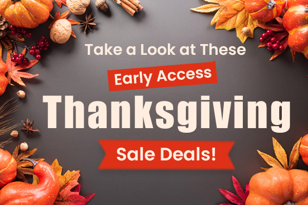 Take a Look at These Early Access Thanksgiving Sale Deals!
