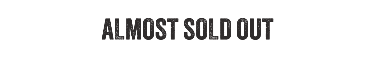 ALMOST SOLD OUT