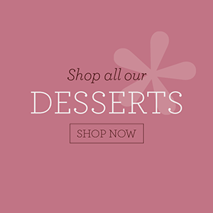 shop all our desserts