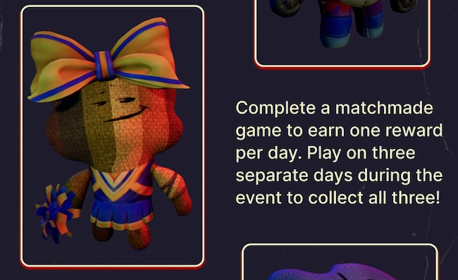 Complete a matchmade game to earn one reward per day. Play on three separate days during the event to collect all three!