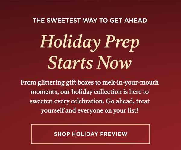 HOLIDAY PREP STARTS NOW