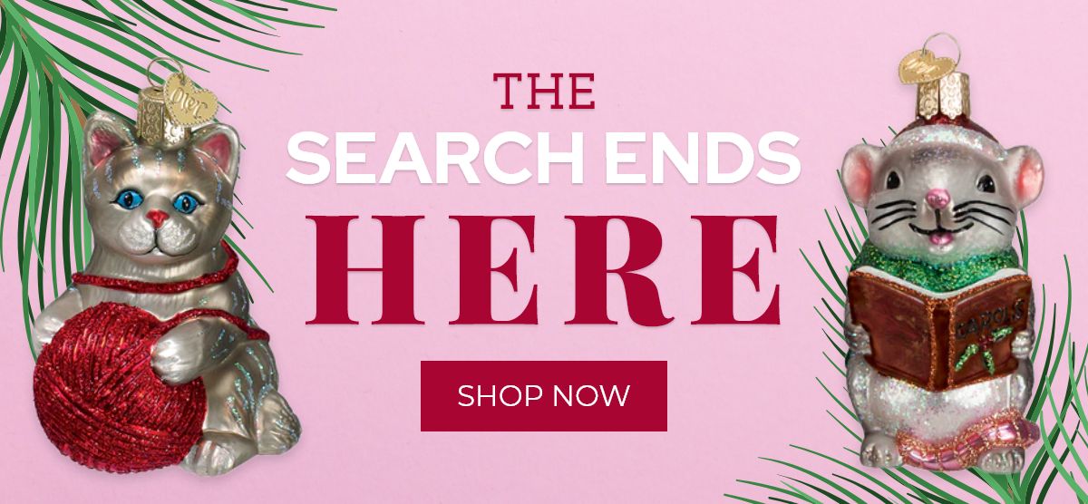 THE SEARCH ENDS HERE - SHOP NOW